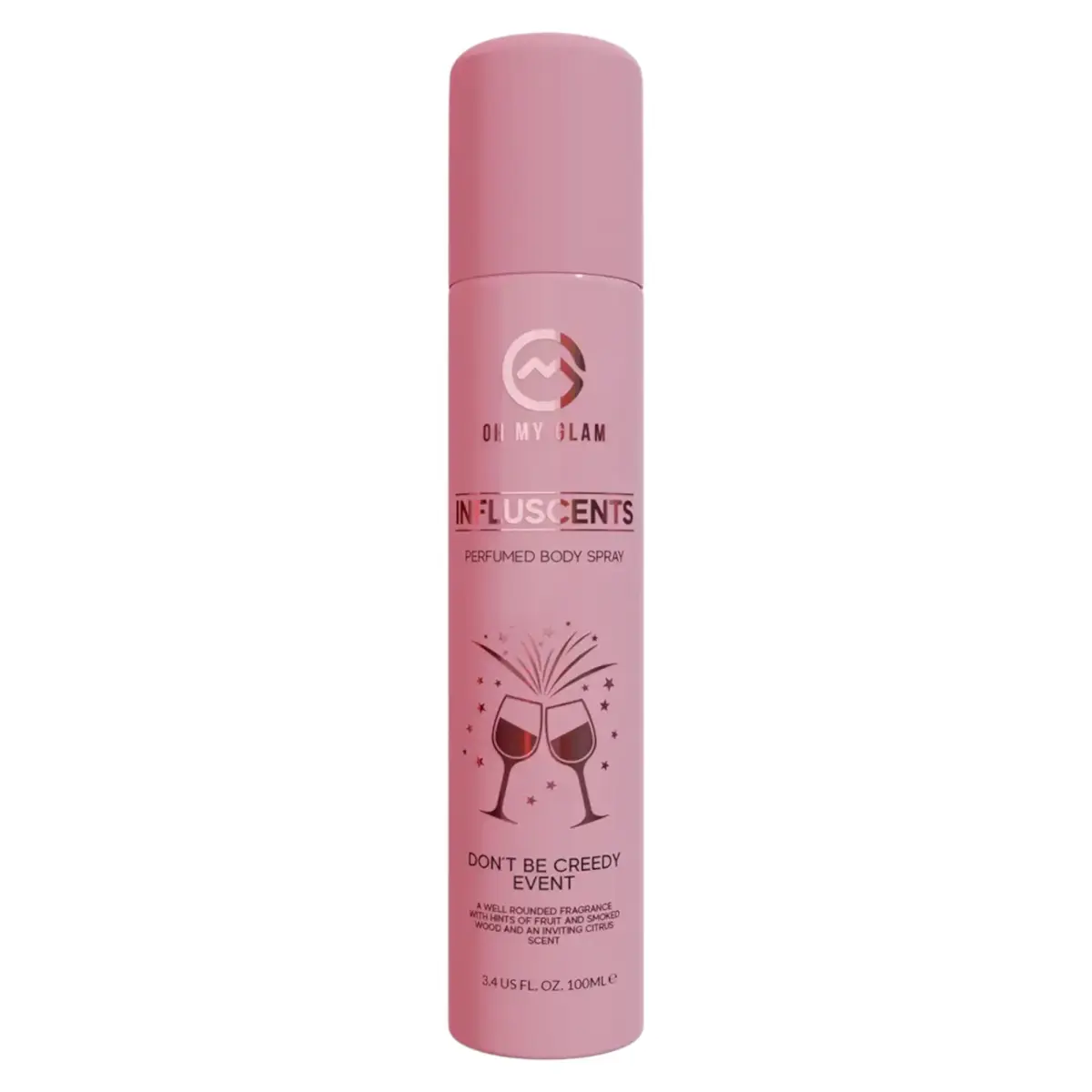 Oh My Glam, Influscents Don`t Be